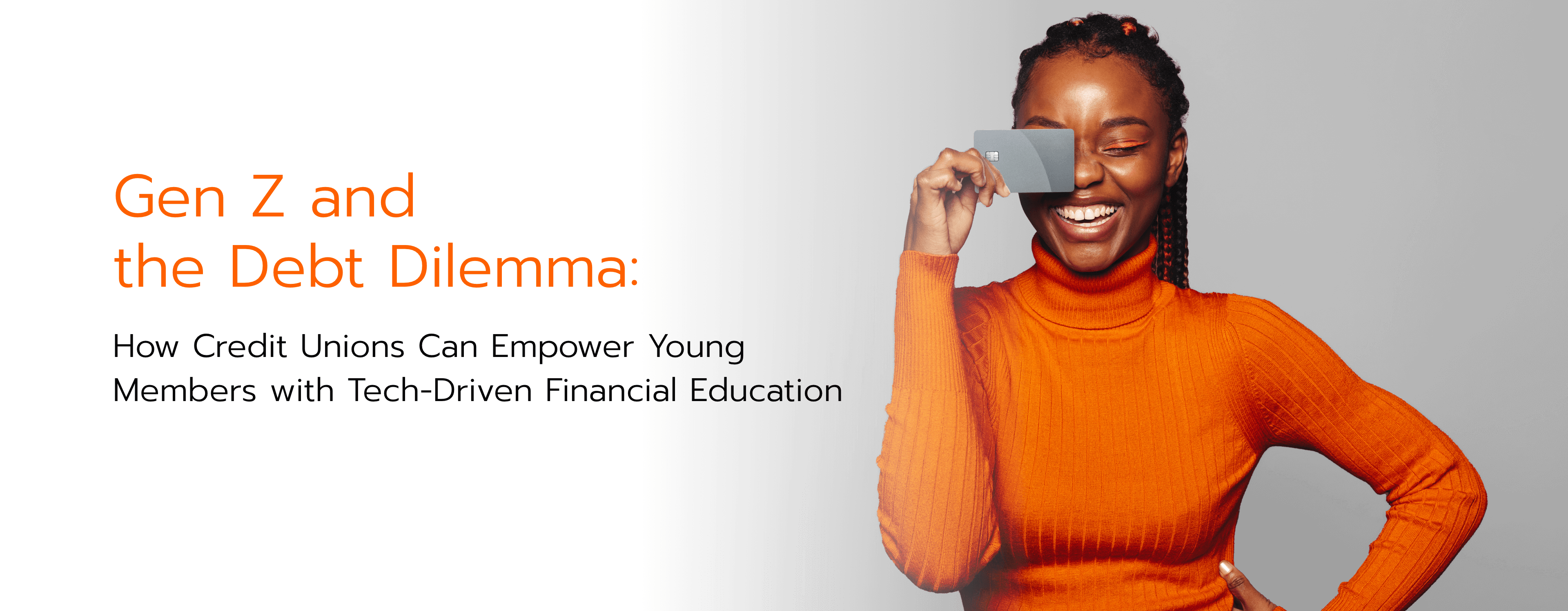 Gen Z and the Debt Dilemma: How Members with Tech-Driven Financial Education